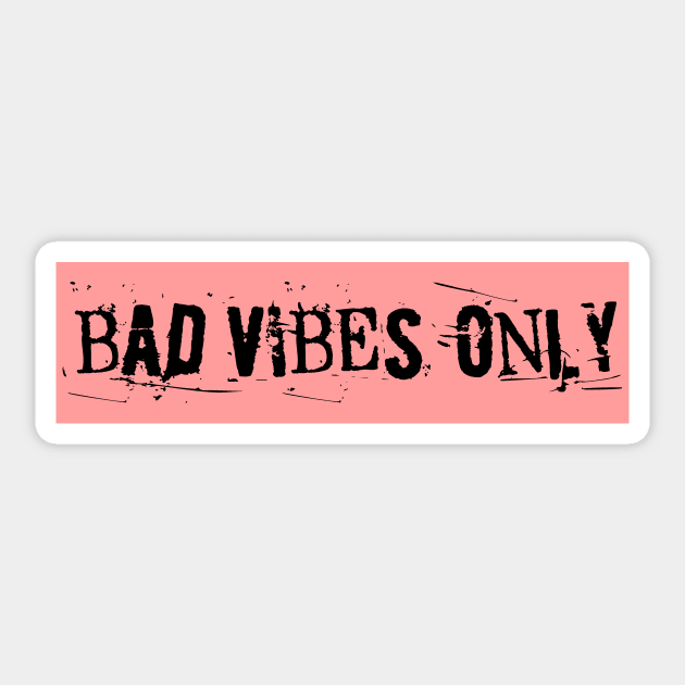 BAD VIBES ONLY pretty pretty princesses in pink Sticker by sandpaperdaisy